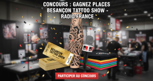 Concours : Gagnez places Besançon Tattoo Show - Radio France