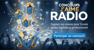 Concours J'aime Radio : Gagnez vos places pour Escale