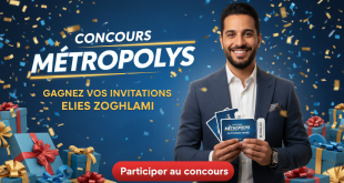 Concours Metropolys : Gagnez vos invitations Elies Zoghlami