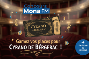 Concours Mona FM : Gagnez vos places pour Cyrano de Bergerac !