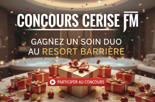 Concours Cerise FM : Gagnez un soin duo au Resort Barrière