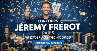 Concours Jérémy Frérot Paris : Gagnez vos places avec Infoconcert
