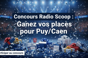 Concours Radio Scoop : Gagnez vos places pour Puy/Caen