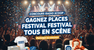 Concours Radio Scoop : Gagnez places Festival Tous en Scène