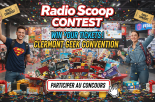 Concours Radio Scoop : Gagnez vos entrées Clermont Geek Convention