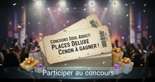 Concours Soul Addict : Places Deluxe Cenon à gagner !