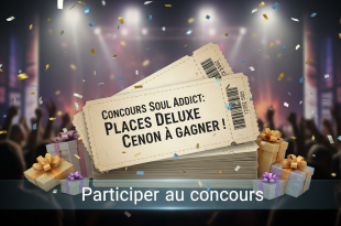 Concours Soul Addict : Places Deluxe Cenon à gagner !