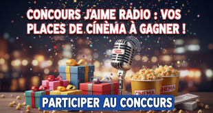 Concours J'aime Radio : Vos places de cinéma à gagner !