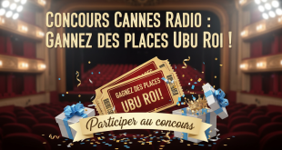 Concours Cannes Radio : Gagnez des places Ubu Roi !
