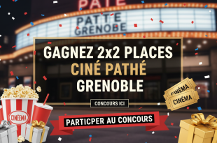 Concours Ici : Gagnez 2x2 places ciné Pathé Grenoble