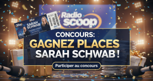 Concours Radio Scoop : Gagnez places Sarah Schwab !