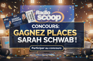 Concours Radio Scoop : Gagnez places Sarah Schwab !