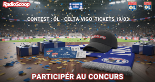 Concours Radio Scoop : Places OL - Celta Vigo 19/03