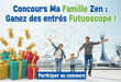 Concours Ma Famille Zen : Gagnez des entrées Futuroscope !