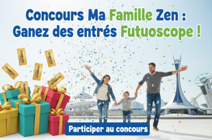 Concours Ma Famille Zen : Gagnez des entrées Futuroscope !