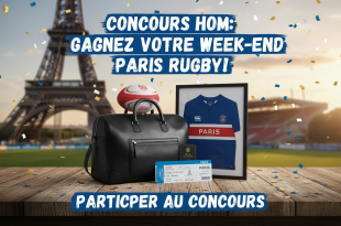 Concours Hom : Gagnez votre week-end Paris Rugby !