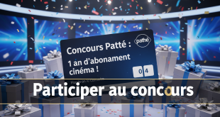 Concours Pathé : 1 an d'abonnement cinéma ! France Télés