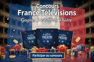 Concours France Télévisions : Gagnez 3 e-coffrets Théâtre