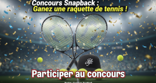Concours Snapback : Gagnez une raquette de tennis !