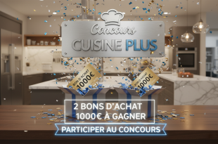 Concours Cuisine Plus : 2 bons d'achat 1000€ à gagner