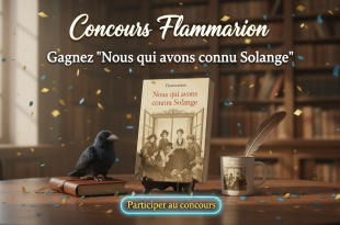 Concours Flammarion : Gagnez "Nous qui avons connu Solange"