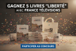 Concours : Gagnez 5 livres "Liberté" avec France Télévisions