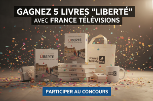 Concours : Gagnez 5 livres "Liberté" avec France Télévisions