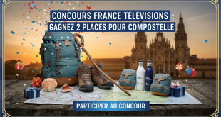 Concours France Télévisions : Gagnez 2 places pour Compostelle