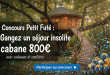 Concours Petit Futé : Gagnez un séjour insolite cabane 800€