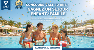 Concours VALT 40 ans : Gagnez un séjour enfant/famille