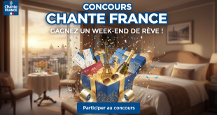 Concours Chante France : Gagnez un week-end de rêve !