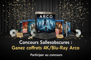 Concours Sallesobscures : Gagnez coffrets 4K/Blu-Ray Arco