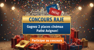 Concours Raje : Gagnez 2 places cinéma Pathé Avignon !