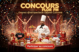 Concours Flor FM : Gagnez dîner-spectacle cabaret Culinaire