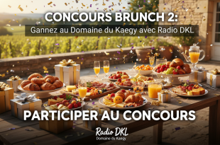 Concours brunch 2 : Gagnez au Domaine du Kaegy avec Radio DKL