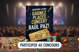 Concours Latina : Gagnez places concert Raúl Paz !
