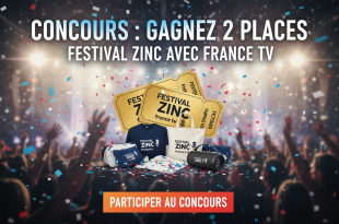 Concours : Gagnez 2 places Festival Zinc avec France TV