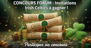 Concours Forum : Invitations Irish Celtics à gagner !