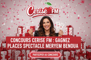 Concours Cerise FM : Gagnez places spectacle Meryem Benoua